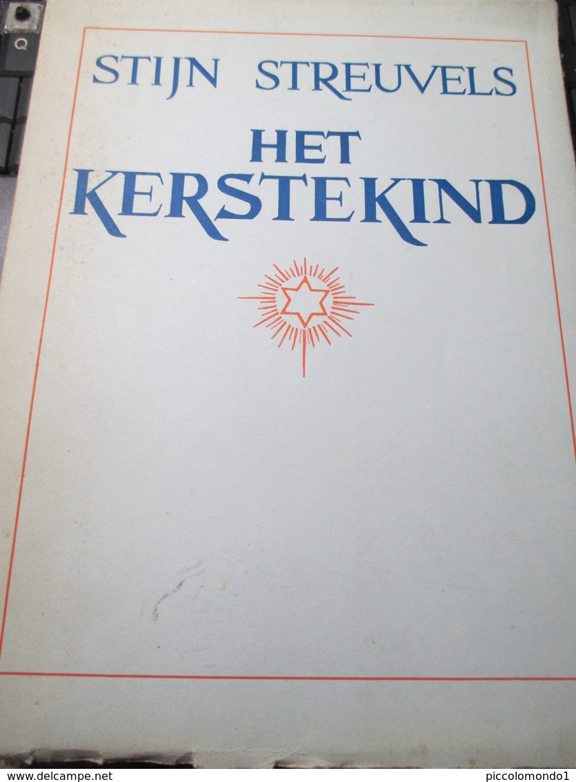 Stijn Streuvels Gesigneerd Het Kerstekind Genummerd Exemplaar 1955  Jules Fonteyne 't Leieschip Kortrijk - Geschiedenis