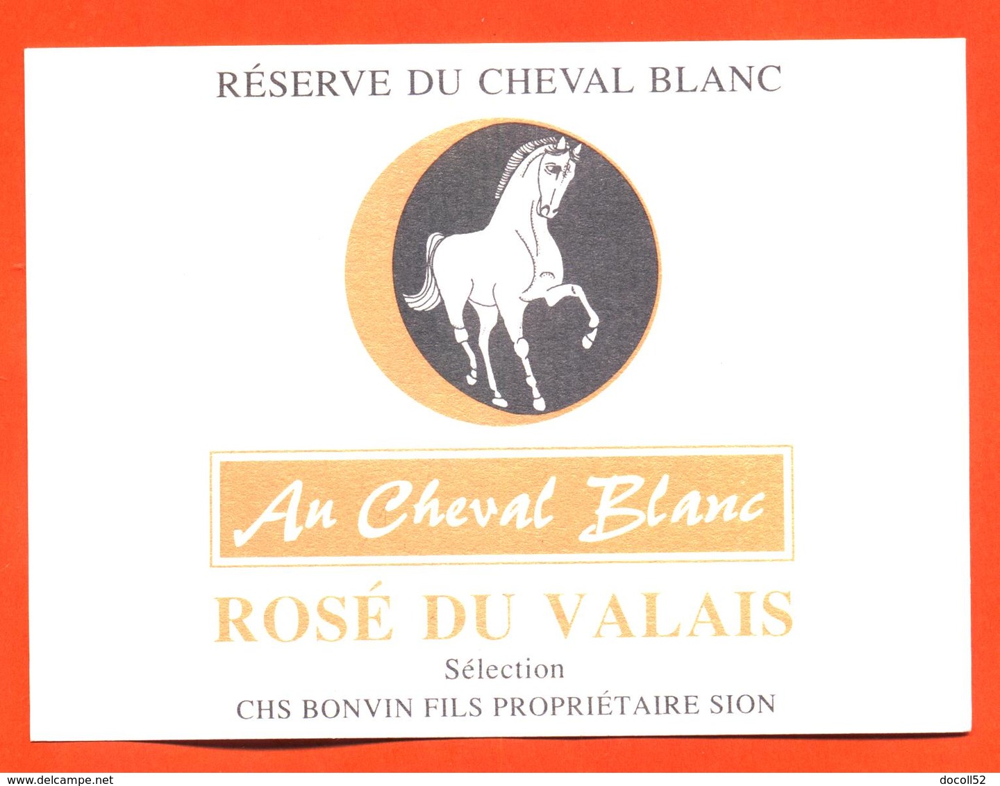 étiquette De Vin Suisse Rosé Du Valais Au Cheval Blanc Chs Bonvin à Sion - 75 Cl - Vin De Pays D'Oc