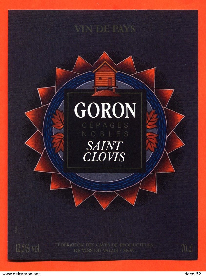 étiquette De Vin Suisse De Pays Goron Saint Clovis Caves Vins Du Valais à Sion - 70 Cl - Vin De Pays D'Oc