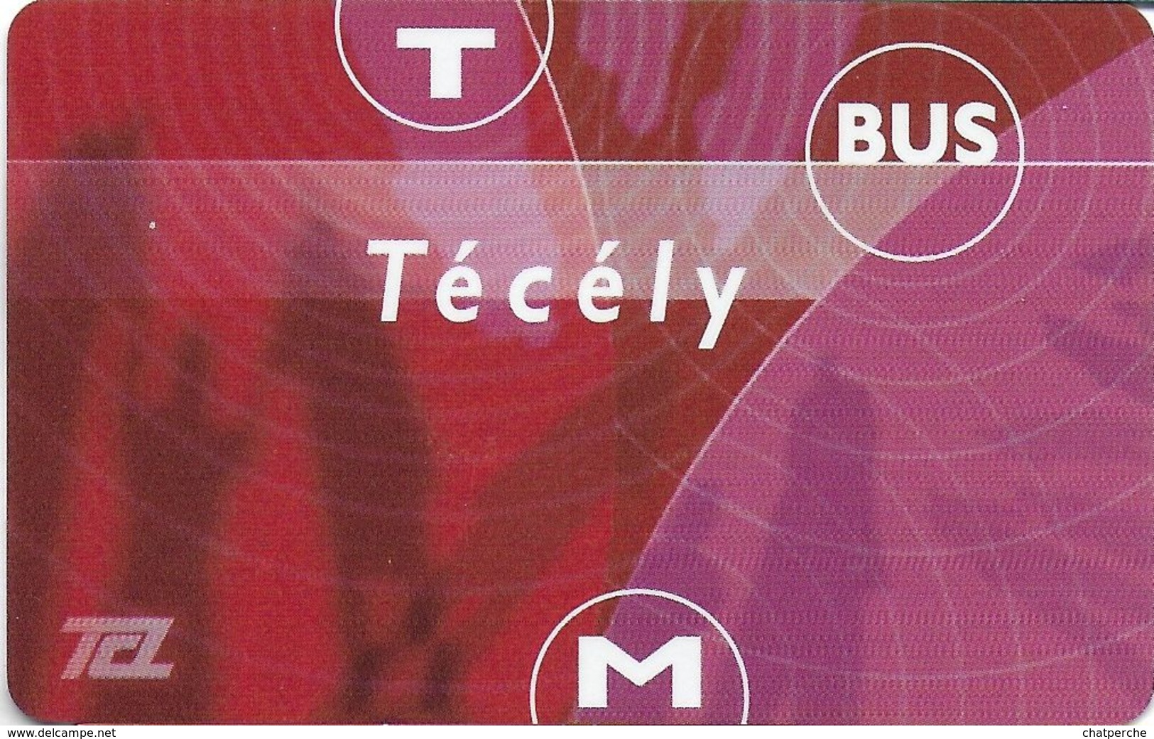 CARTE  CARD TRANSPORT TECELY LYON METRO TRAMWAY AUTOBUS SANS PUCE - Autres & Non Classés