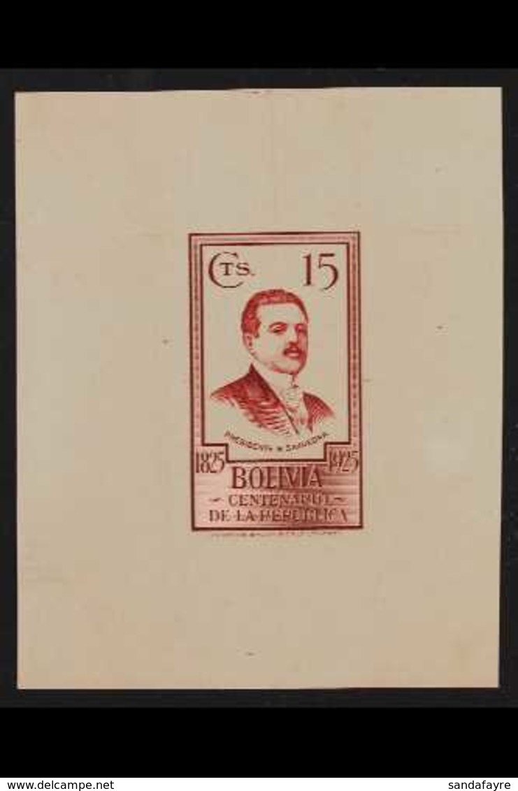 1925 Centenary Of Republic 15c Red Brown (as Scott 177) - A Perkins, Bacon & Co Ltd DIE PROOF On Wove Paper (65 X 80mm), - Bolivien