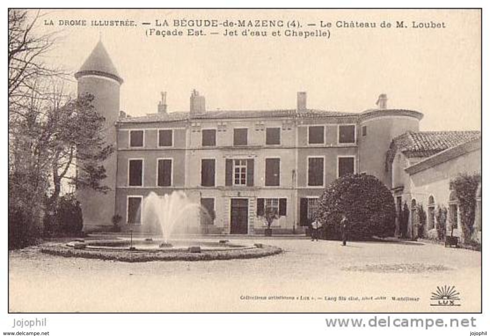 La Bégude De Mazenc - Le Château De M. Loubet (façade Est, Jet D'eau Et Chapelle)- 2 Personnages Devant L'arbre En Boule - Autres & Non Classés