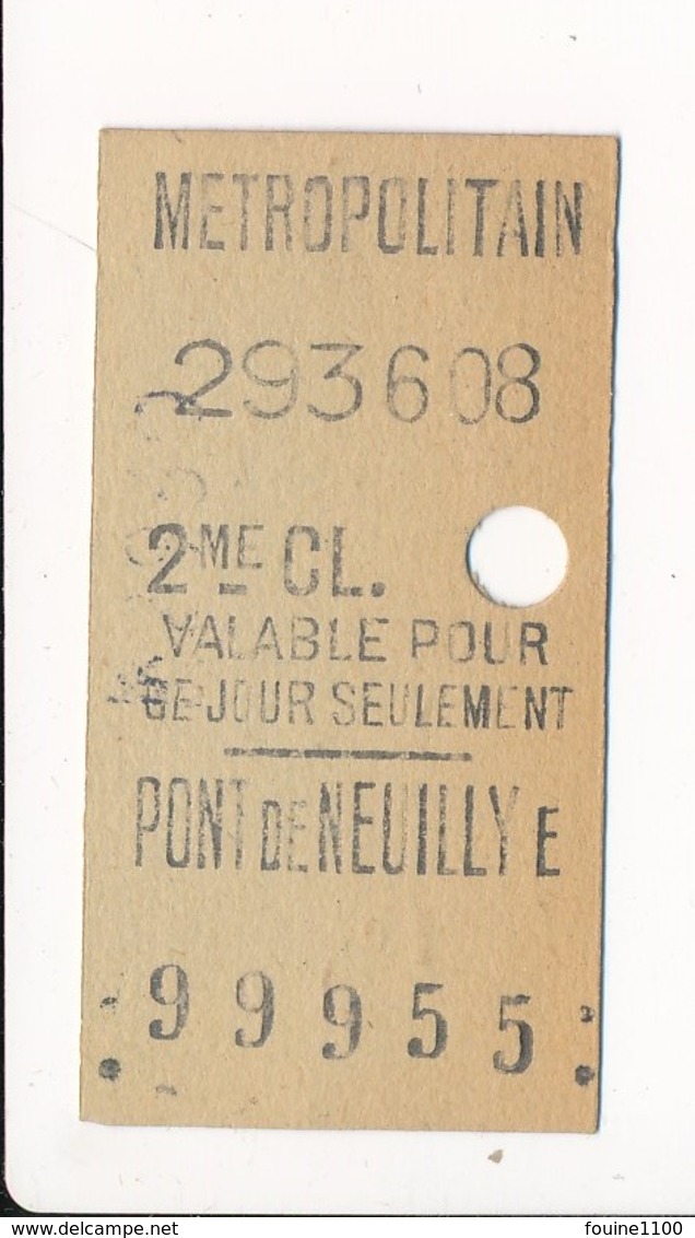 Ticket De Métro De Paris ( Métropolitain ) 2me Classe ( Station ) PONT DE NEUILLY E - Europe