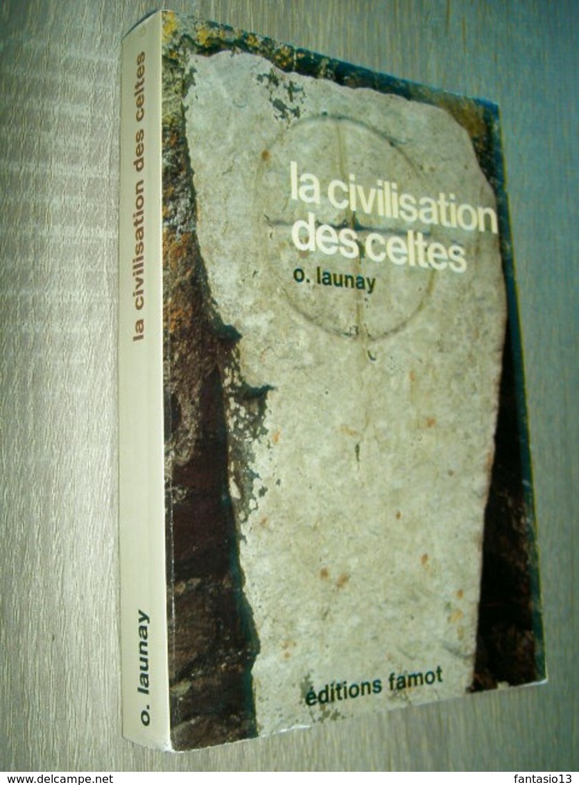 La Civilisation Des Celtes    Olivier Launay  1975   Histoire / Civilisation / Art Celtique - Histoire