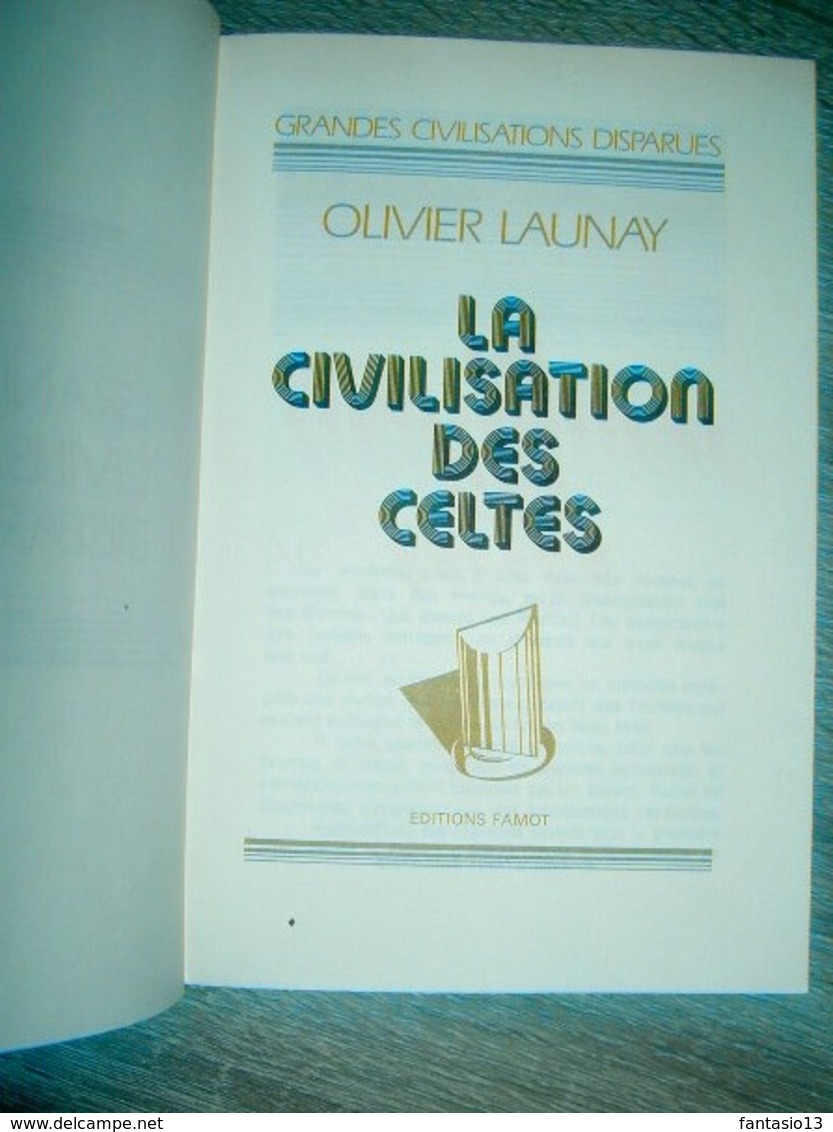 La Civilisation Des Celtes    Olivier Launay  1975   Histoire / Civilisation / Art Celtique - Histoire