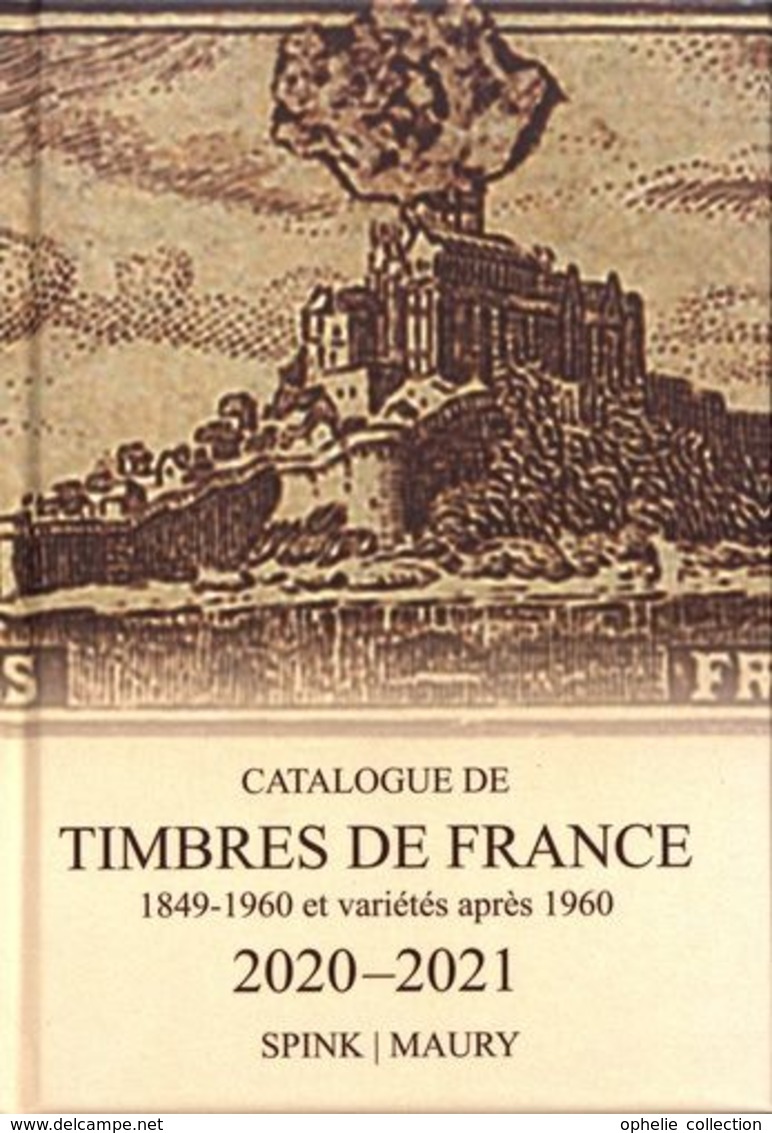 CATALOGUE DE TIMBRES DE FRANCE 1849-1960  Et Variétés Après 1960 / 2020-2021 SPINK MAURY - Frankreich