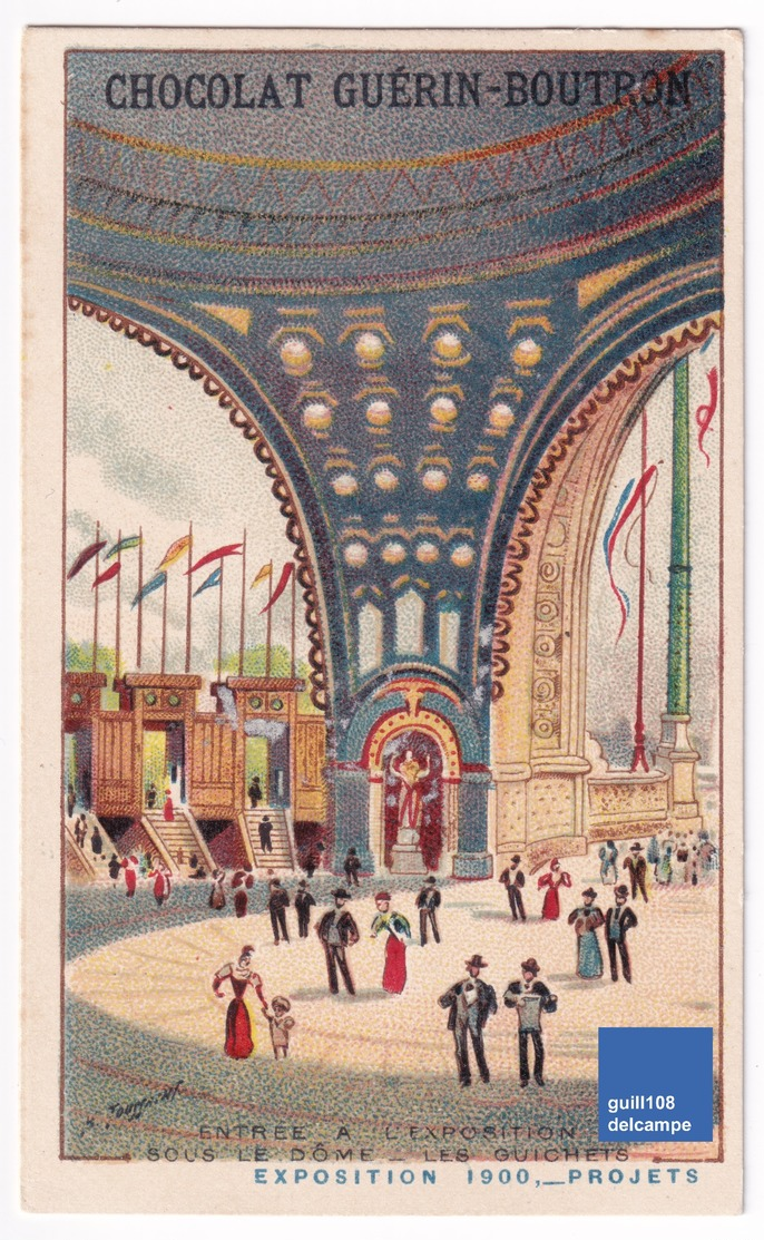 Chromo Chocolat Guérin-Boutron Projets Exposition Universelle De Paris 1900 Dôme Architecture Entrée Guichet A32-63 - Guerin Boutron