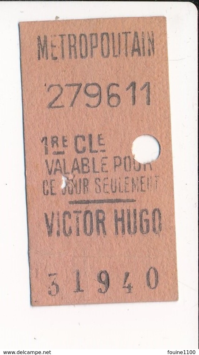 Ticket De Métro De Paris ( Métropolitain ) 1er Classe   ( Station ) VICTOR HUGO - Europa