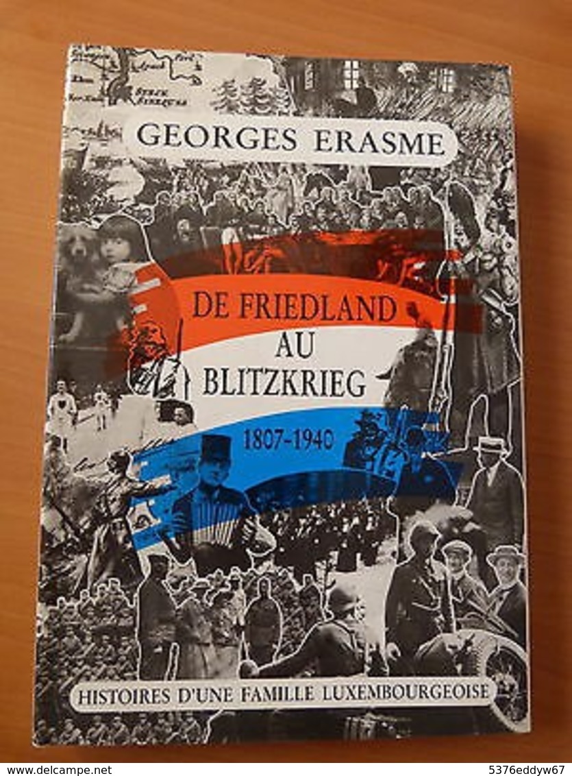 De Friedland Au Blitzkrieg-1807-1940-Histoire D'une Famille Du Luxembourg - 1901-1940