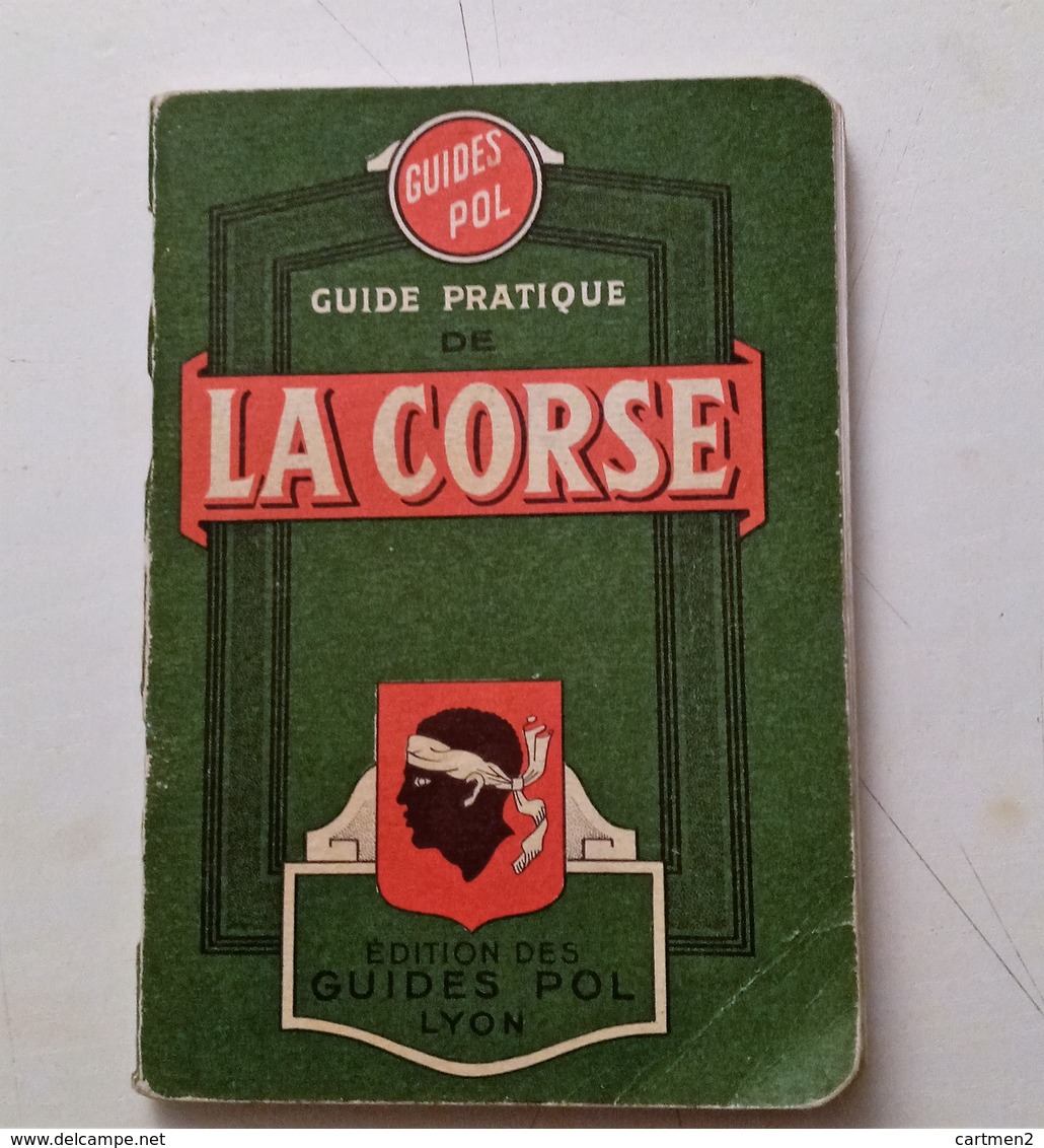 GUIDE PRATIQUE DE LA CORSE 3 GRANDE CARTE GEOGRAPHIQUE D'AJACCIO ET DE BASTIA 192 PAGES + PLAN ET PUBLICITE - Turismo