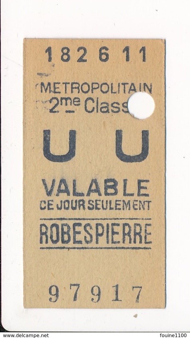 Ticket De Métro De Paris ( Métropolitain ) 2me Classe   ( Station ) ROBESPIERRE - Europa