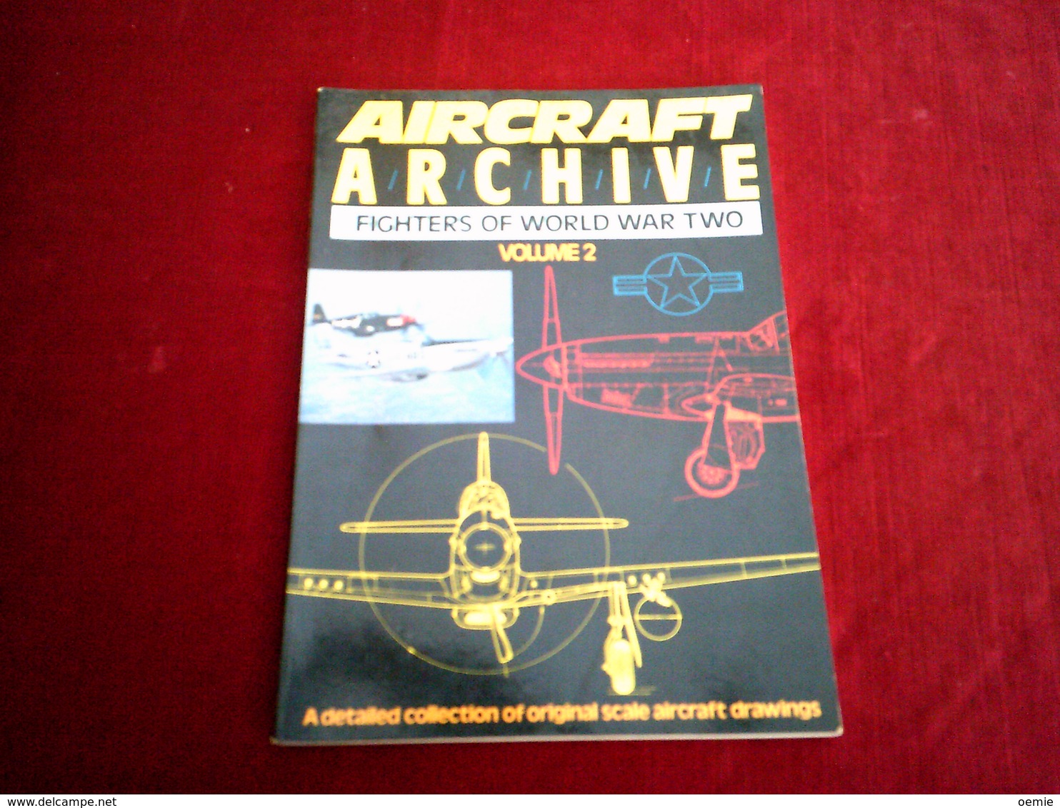 AIRCRAFT  ARCHIVE  ° FIGHTERS OF WORLD WAR TWO  VOLUME 2 - Amerikaans Leger