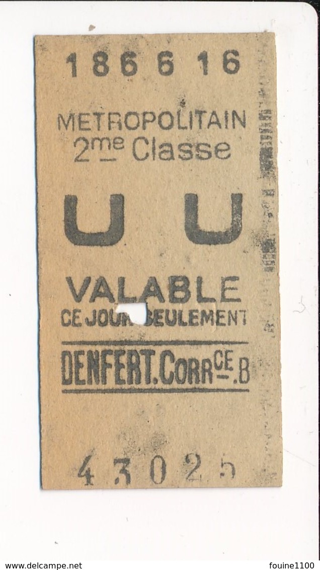 Ticket De Métro De Paris ( Métropolitain ) 2me Classe ( Station ) DENFERT CORRCE  B ( Correspondance ) - Europe