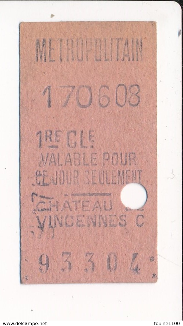 Ticket De Métro De Paris ( Métropolitain ) 1re Classe ( Station ) CHATEAU DE VINCENNES C - Europe