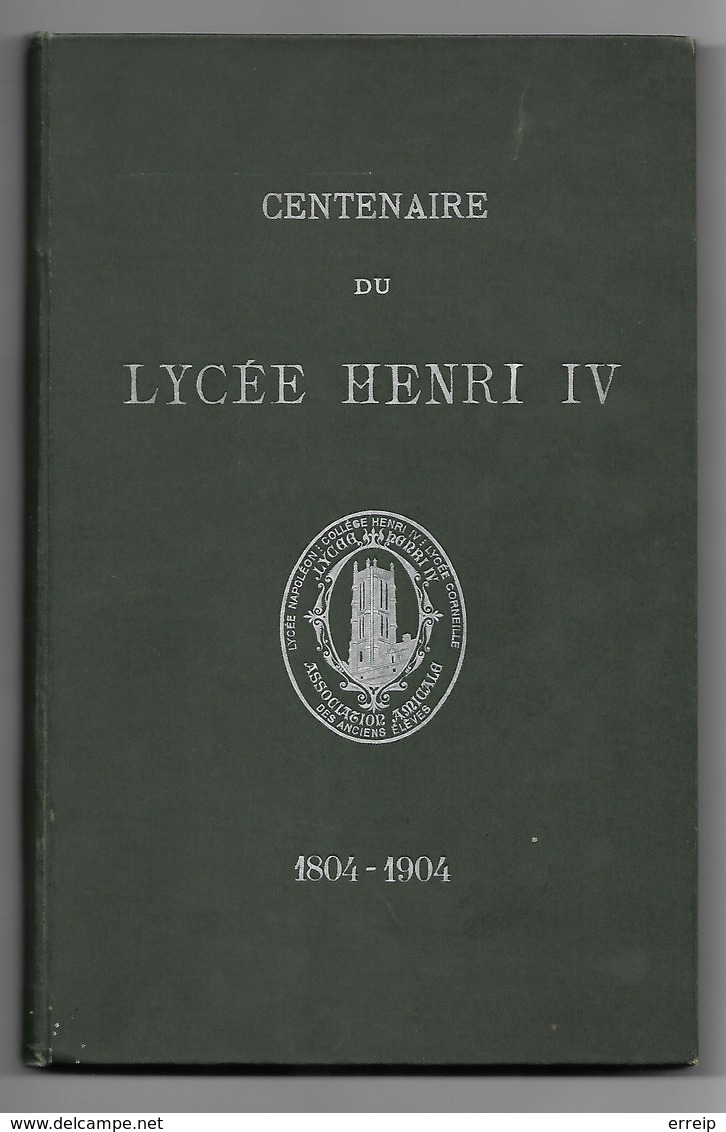 Paris Abbaye Sainte Geneviève Centenaire Du Lycee Henri 4 Compte Rendu De La Fête Du Centenaire 1804/1904 Tbe 95 Pages - Parigi