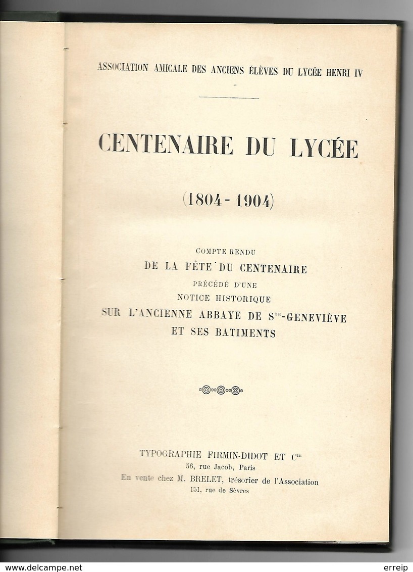 Paris Abbaye Sainte Geneviève Centenaire Du Lycee Henri 4 Compte Rendu De La Fête Du Centenaire 1804/1904 Tbe 95 Pages - Parigi