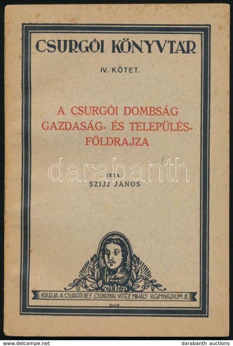 2 Db Könyv-Szijj János: A Csurgói Dombság Gazdaság és Településföldrajza. Kaposvár, Csurgói Ref. Csokonai Vitéz Mihály R - Unclassified