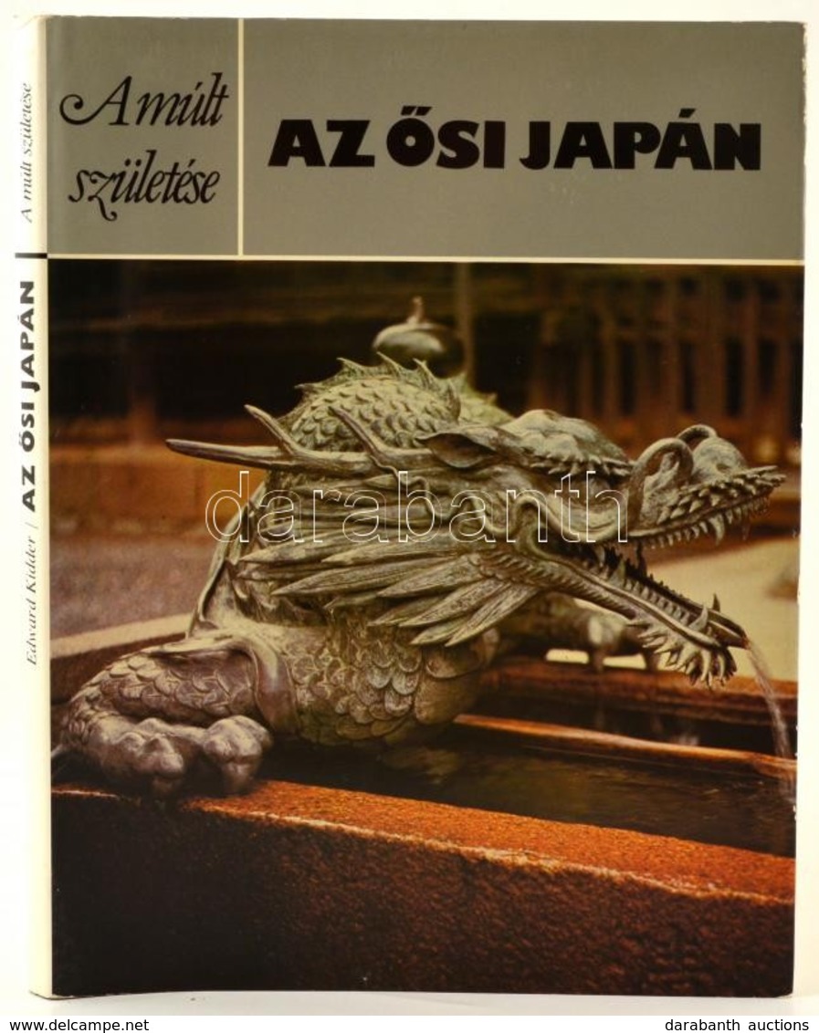 Edward Kidder: Az ősi Japán. A Múlt Születése. Bp.,1987., Helikon. Kiadói Egészvászon-kötés, Kiadói Papír Védőborítóban. - Sin Clasificación