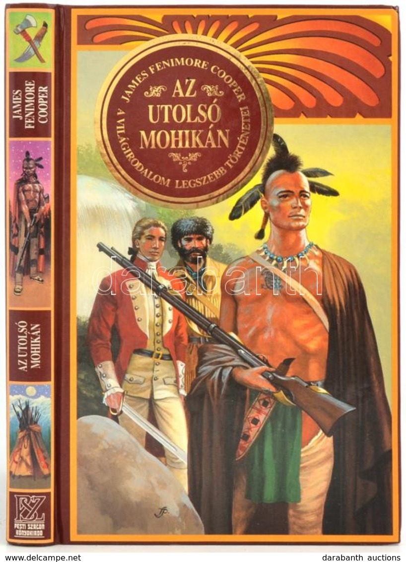 James Fenimoore Cooper: Az Utolsó Mohikán, Budapest, 1993, Pesti Szalon Könyvkiadó, Kiadói Kartonált Kötés, Jó állapotba - Unclassified