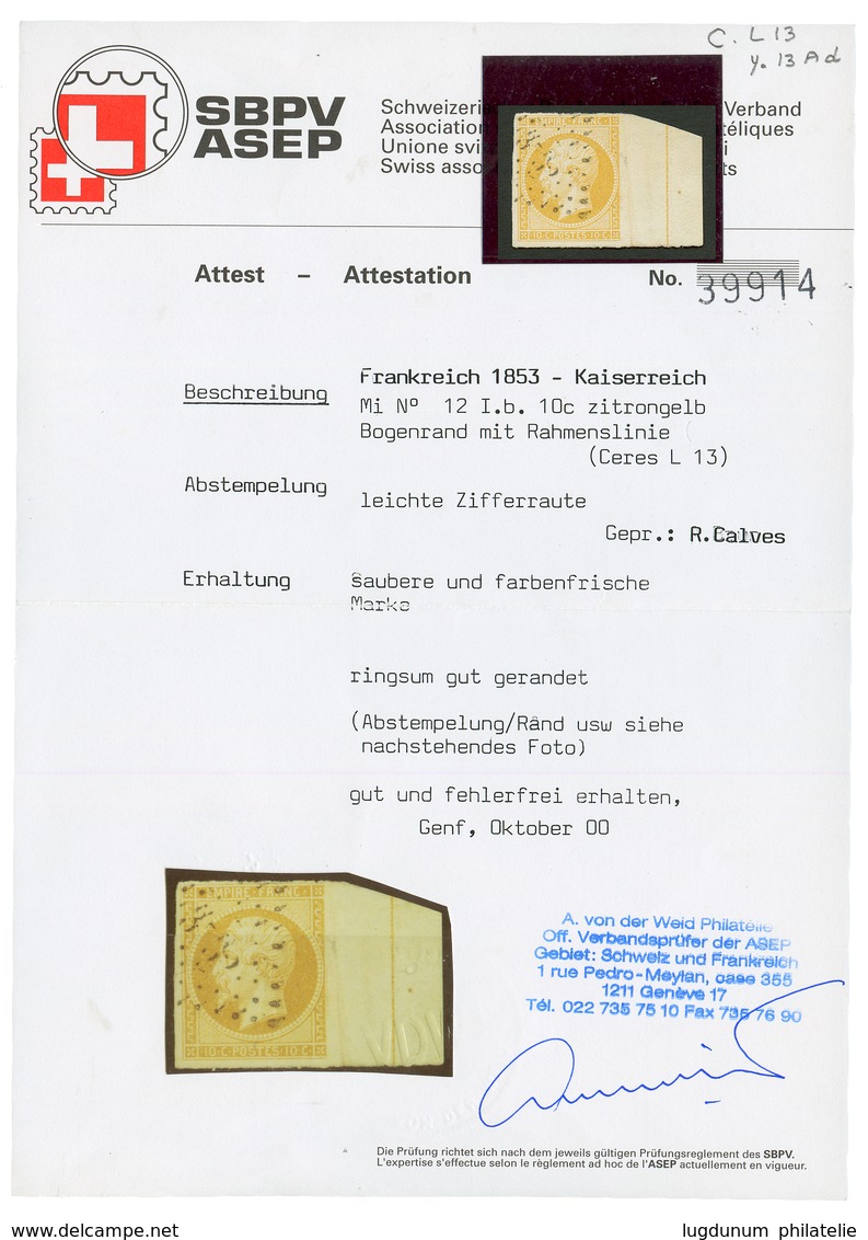 10c Jaune Citron (n°13A) Avec Filet D' Encadrement Obl. Marge Du Haut Plus Petite Mais Présente. Signé CALVES + Certific - Autres & Non Classés