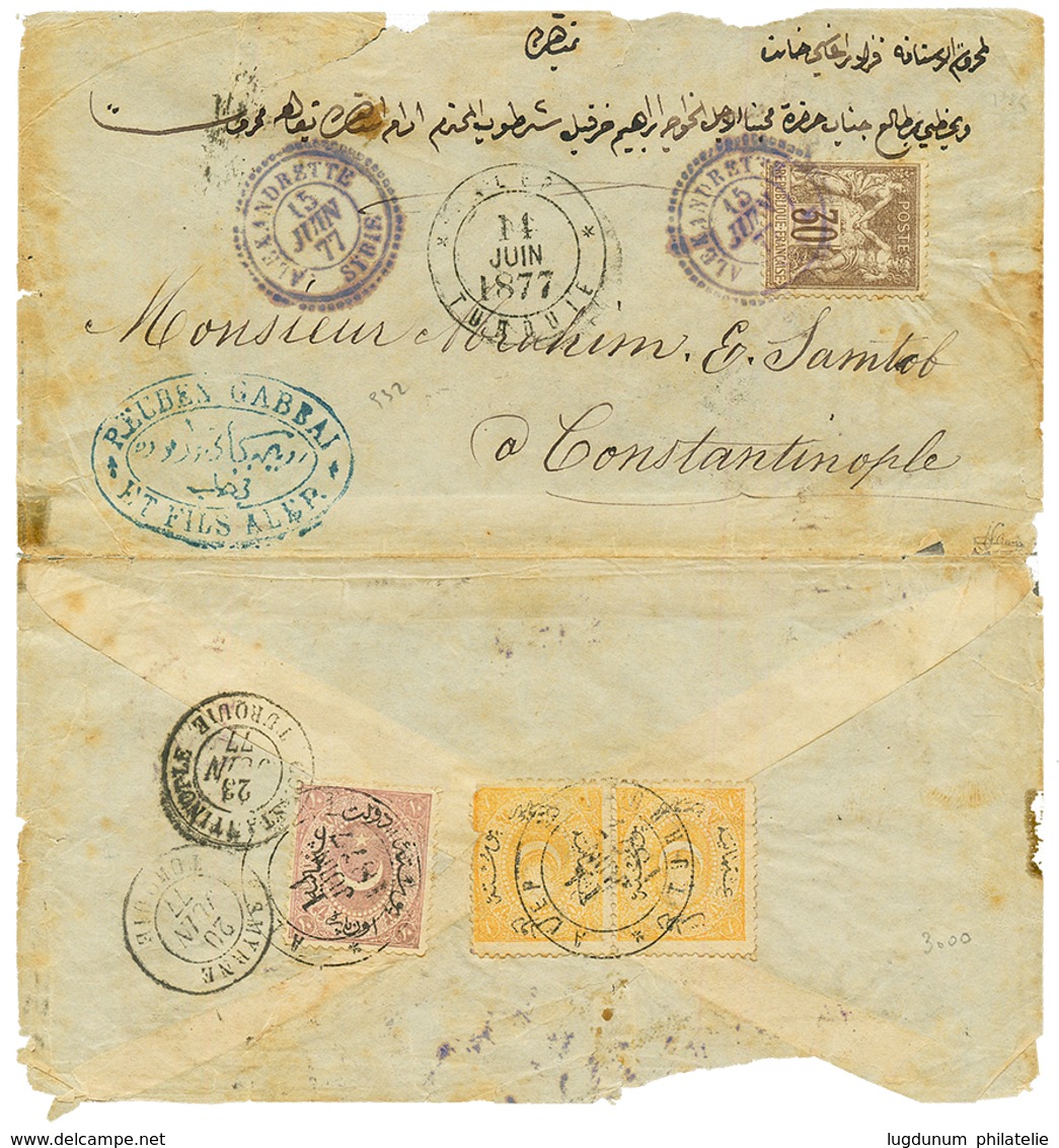 1877 30c SAGE Obl. ALEXANDRETTE SYRIE + 3 TIMBRES TURCS Obl. ALEP TURQUIE Au Verso D'une Enveloppe Pour CONSTANTINOPLE.  - Other & Unclassified