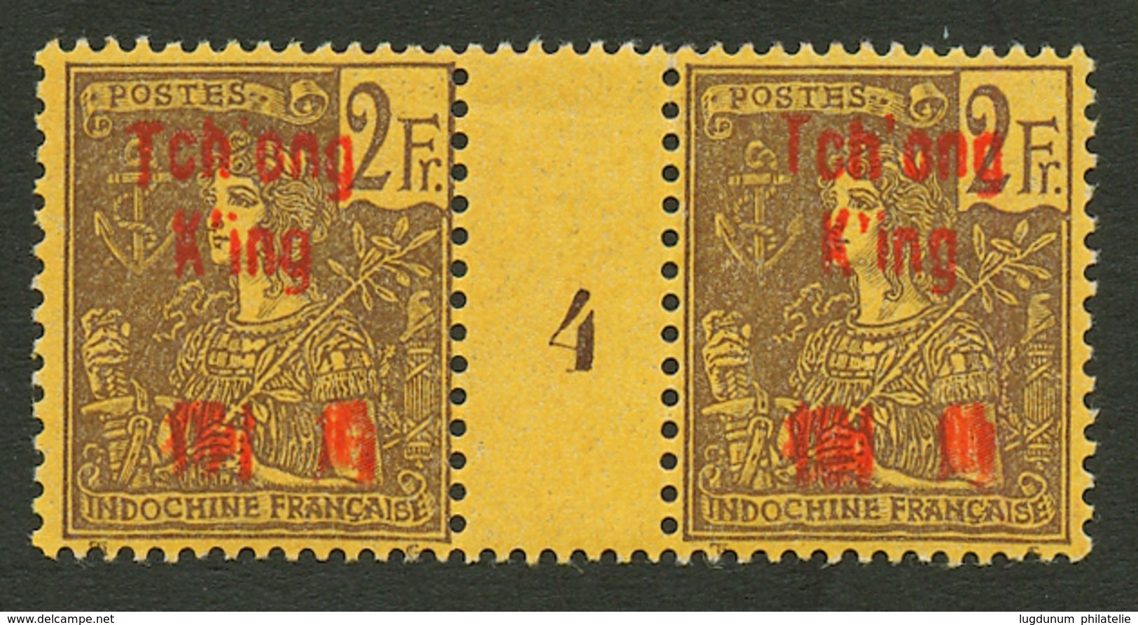 TCHONG-KING : Paire 2F (n°62) Avec MILLESIME 4 Neuf (1 Ex. *, 1 Ex. **). Trés Rare. Tirage = 98. Cote DALLAY = 1000€. TT - Other & Unclassified