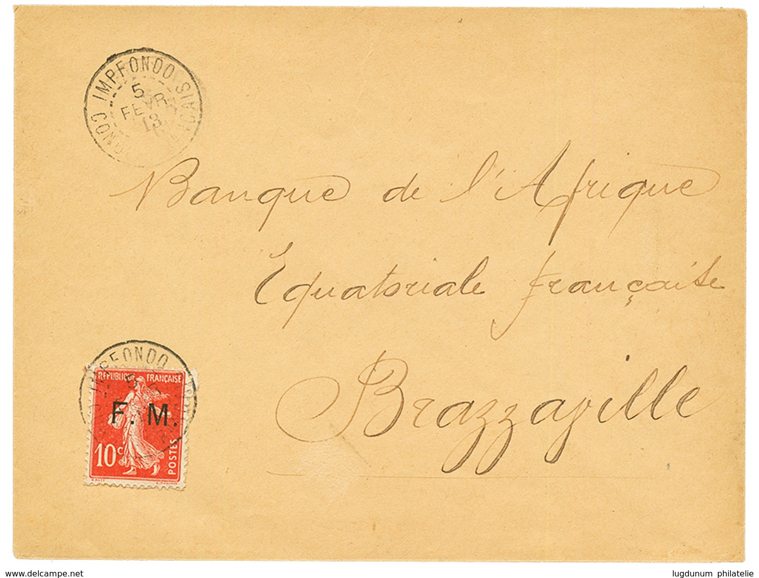 1913 FRANCE Timbre F.M 10c Canc. IMPFONDO CONGO FRANCAIS Sur Env. Pour BRAZZAVILLE. RARE. TTB. - Autres & Non Classés