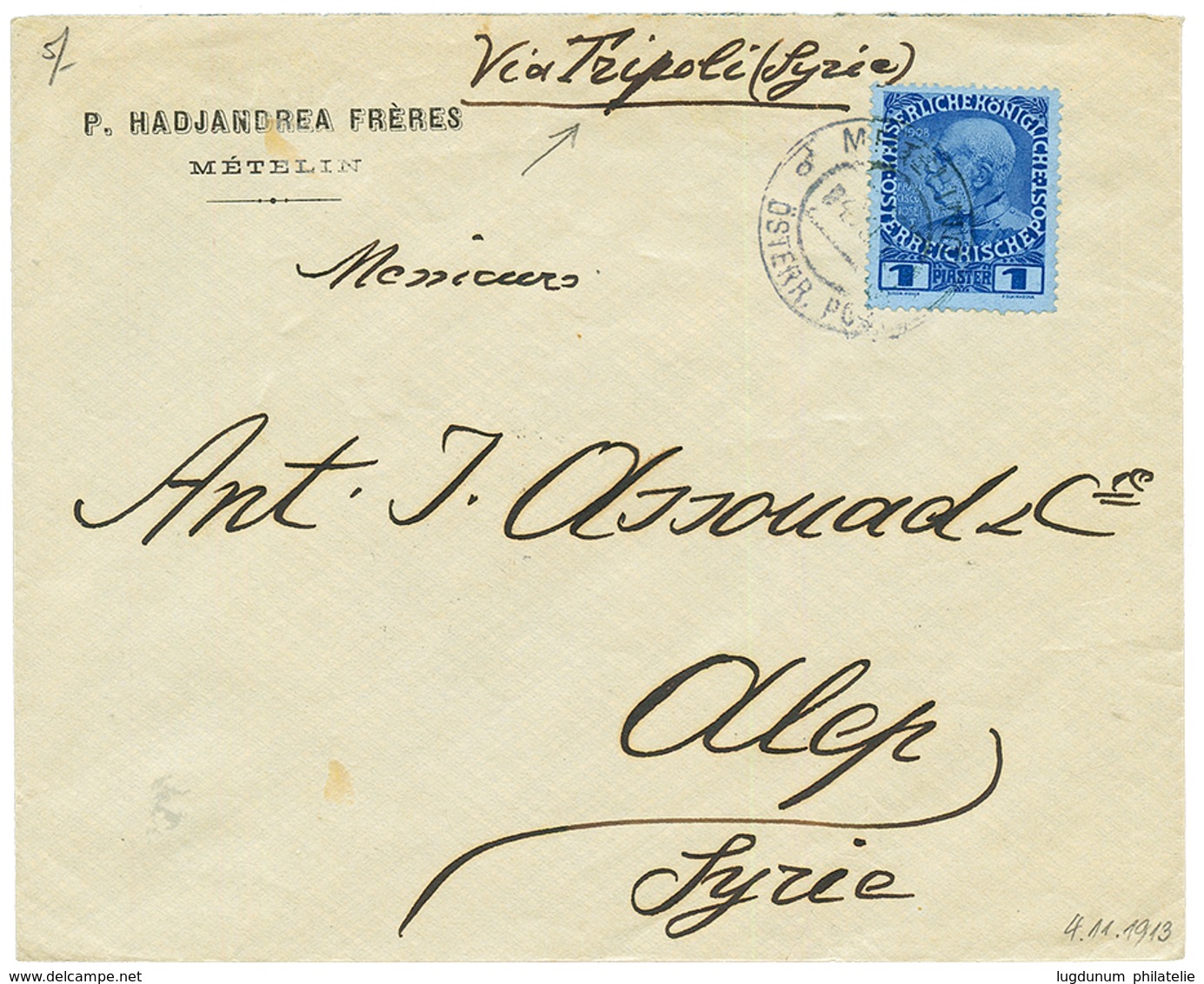 "METELINO To ALEP SYRIA" : 1913 1P Canc. METELINO + "VIA TRIPOLI SYRIE" On Envelope To ALEP. Verso, ALEXANDRIA + ALEP. S - Eastern Austria