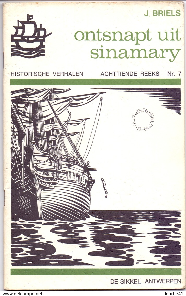 Historisch Verhaal - Ontsnapt Uit Sinamary - J. Briels - Uitg. De Sikkel Antwerpen 1971 - Juniors