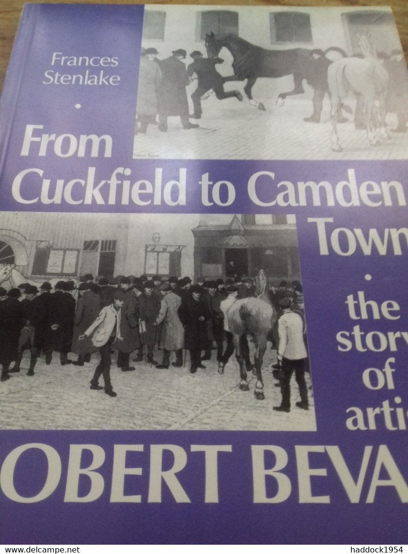 From Chuckfield To Camden Town FRANCES STENLAKE 1999 - Beaux-Arts