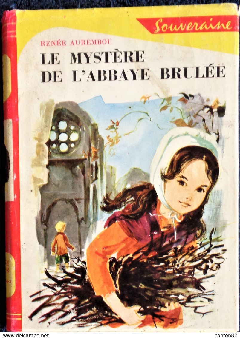 Renée Aurembou - Le Mystère De L' L'Abbaye Brûlée - Bibliothèque Rouge Et Or Souveraine N° 6.80 - (1968) - Bibliotheque Rouge Et Or