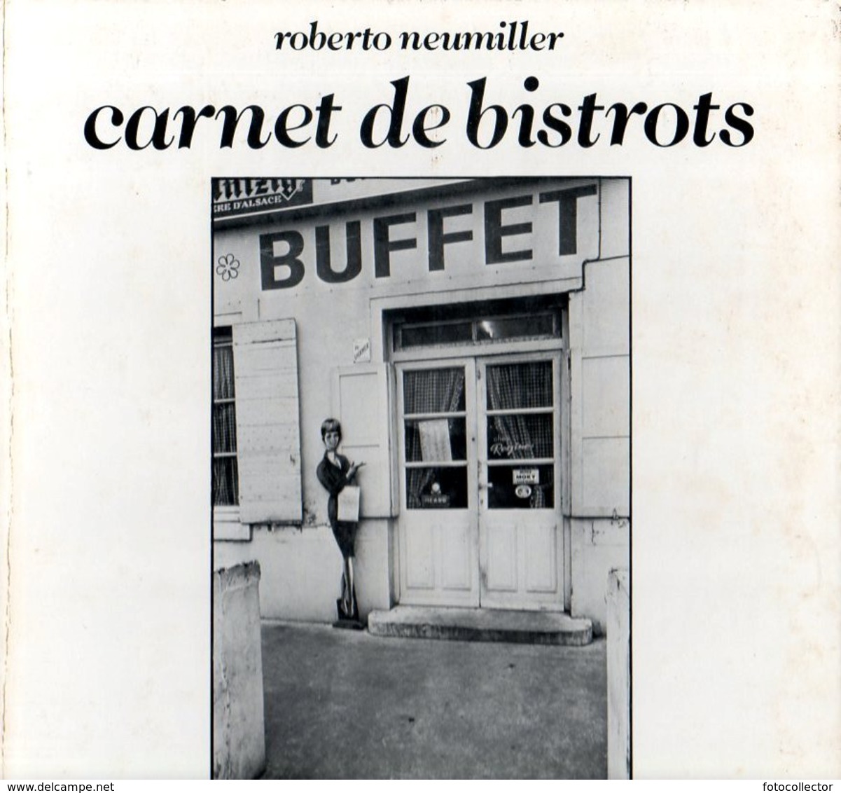 Photographie : Carnet De Bistrots Par Neumiller (ISBN 2723401383) - Autres & Non Classés
