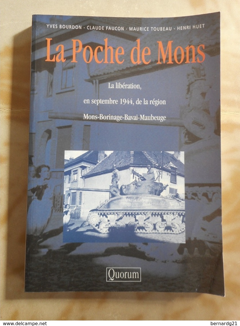 LA POCHE DE MONS LA LIBÉRATION GUERRE 1939-1945 40-45 BORINAGE BAVAI MAUBEUGE BOUSSU QUEVY DOUR GIVRY FRAMERIES JEMAPPES - War 1939-45