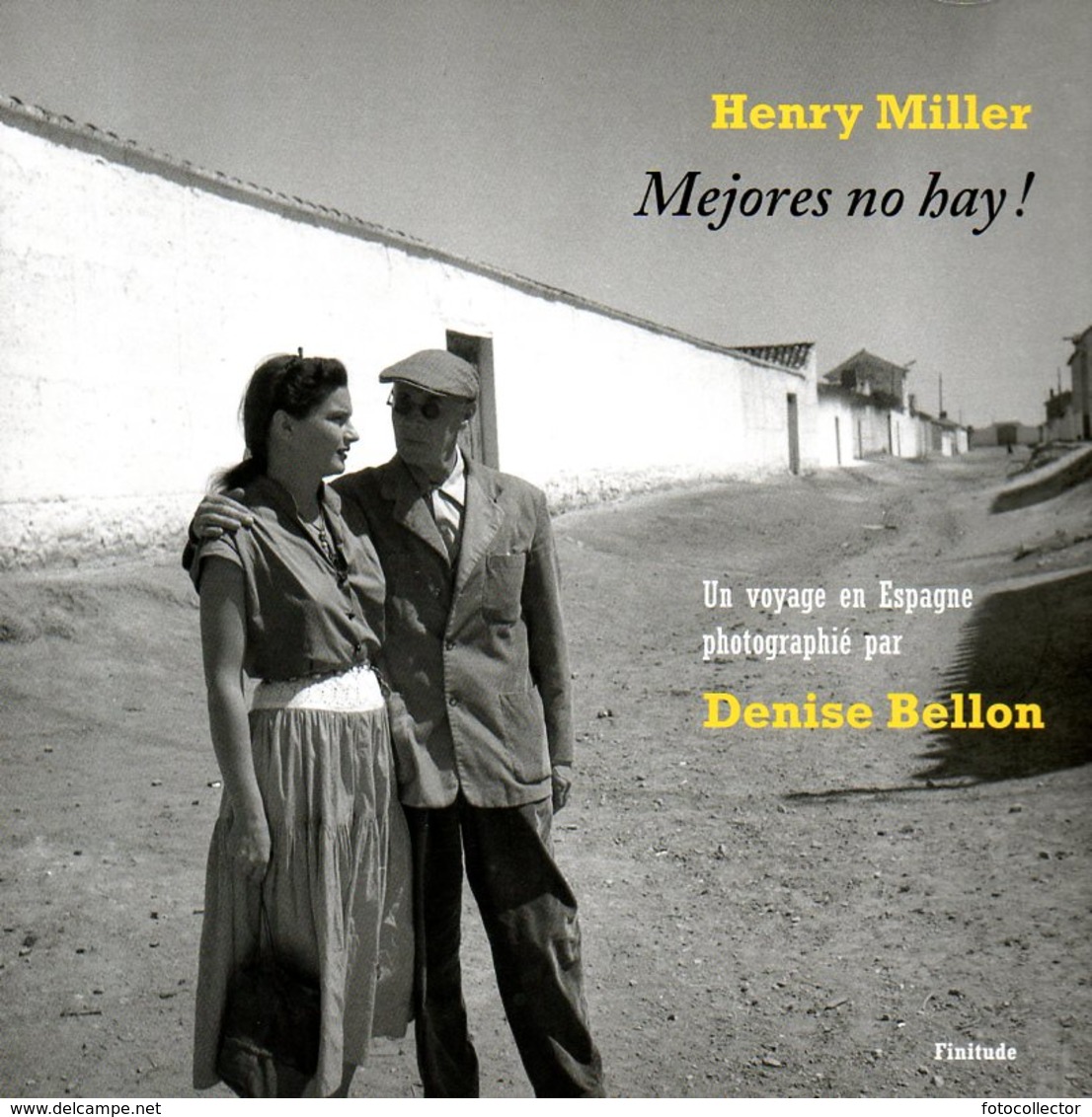 Mejores No Hay Par Henry Miller Photographies Denise Bellon (ISBN 9782363390172) - Art