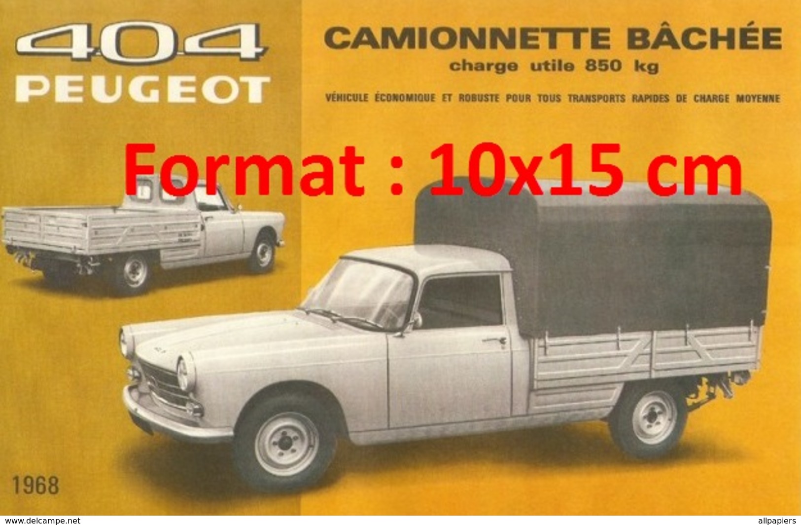 Reproduction D'une Photographie D'une Publicité Pour La Camionnette Bâchée Peugeot 404 En 1968 - Sonstige & Ohne Zuordnung