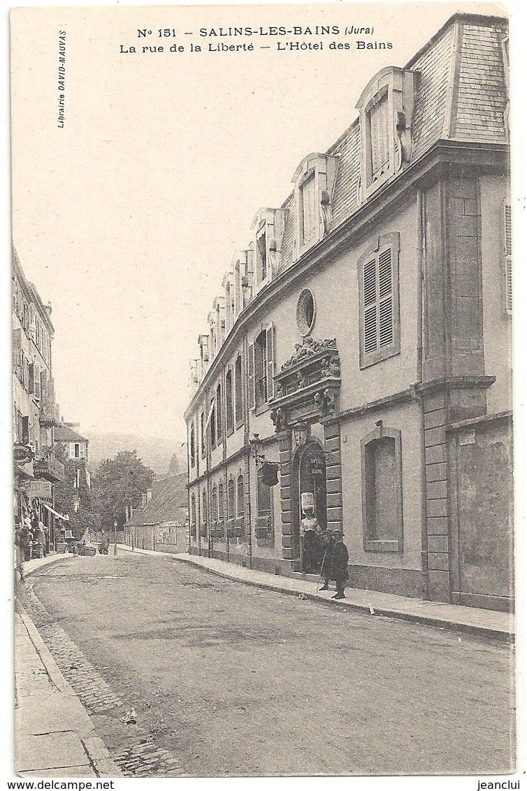 N° 151. SALINS-LES-BAINS . LA RUE DE LA LIBERTE . L'HOTEL DES BAINS  . CARTE NON ECRITE - Autres & Non Classés