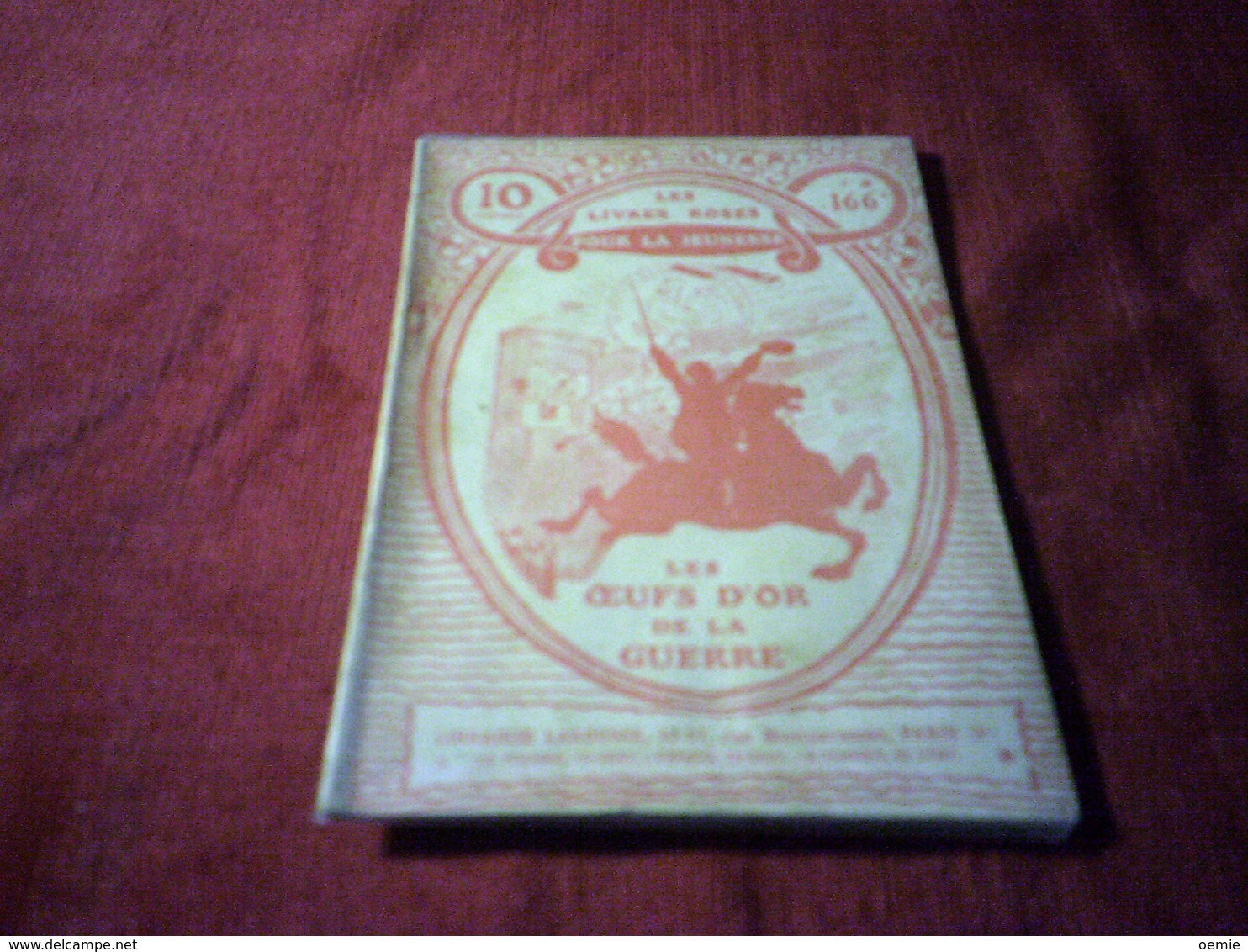 LES LIVRES ROSES POUR LA JEUNESSE ° LES OEUFS D'OR DE LA GUERRE   N° 166 - Bibliotheque De La Jeunesse