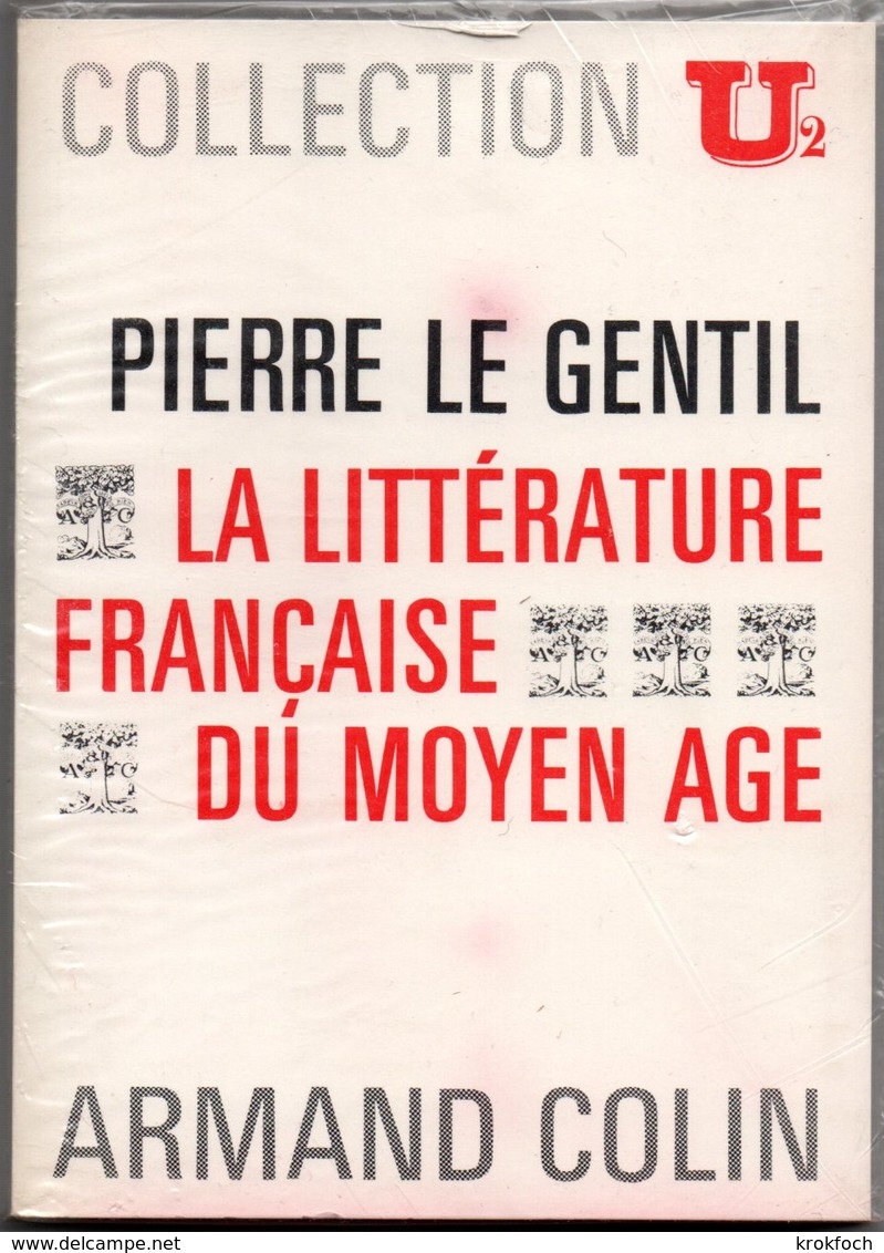 La Littérature Française Du Moyen-âge - Le Gentil 1969 - Coll. U2 200 Pages - 12 X 16,5 Cm - Médiéval - Histoire