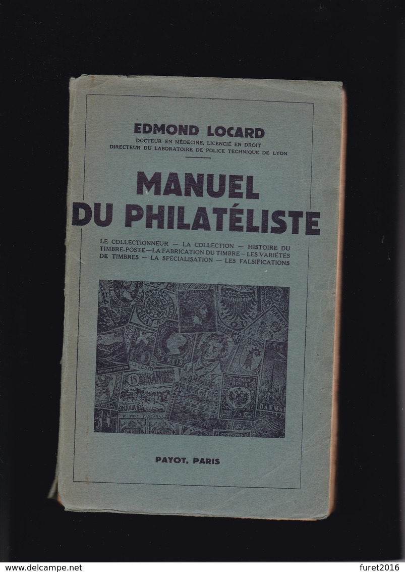 MANUEL DU PHILATELISTE Par Edmond Locard Paris 1942 359 Pages - Guides & Manuels