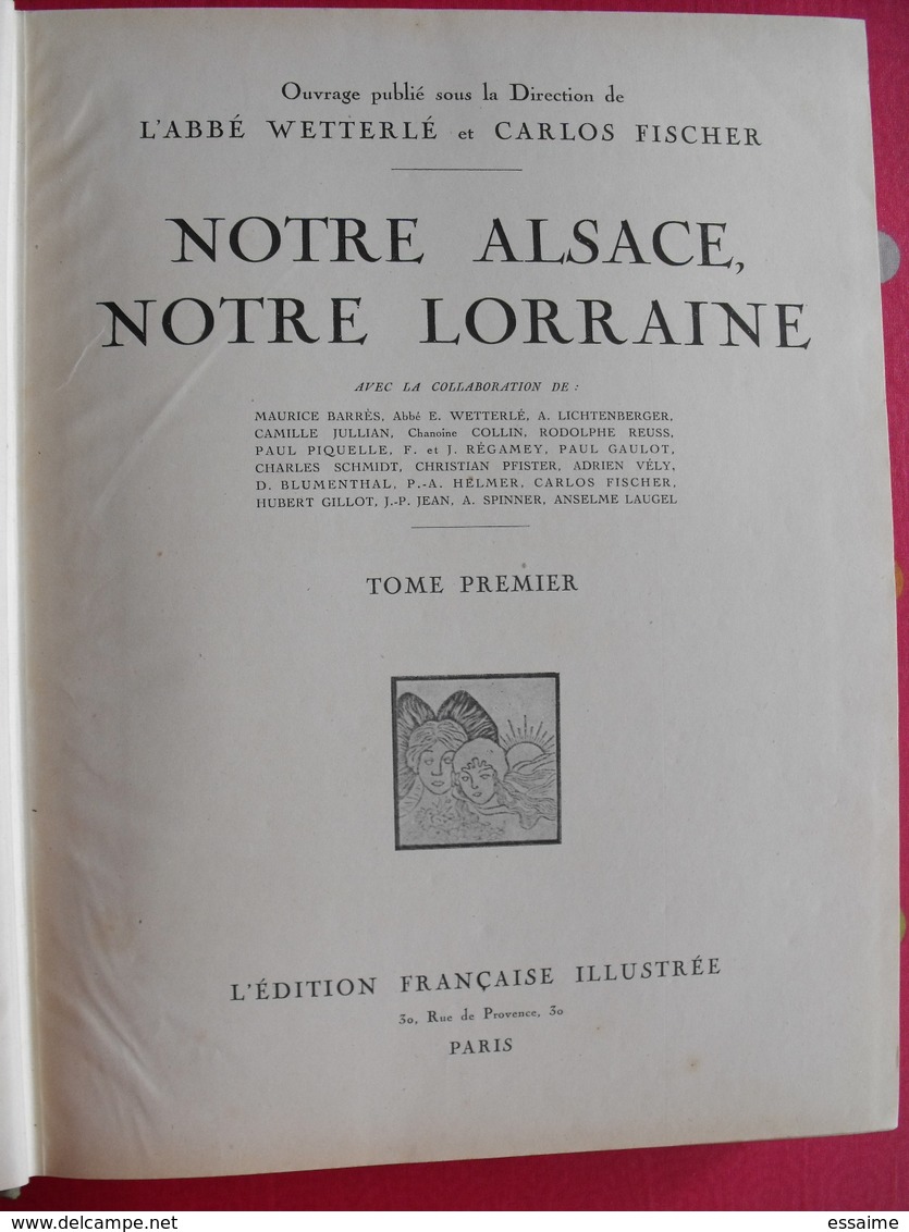 Notre Alsace, Notre Lorraine. Wetterlé, Fisher. Tome 1. édition Française Illustrée. 1919 - Alsace