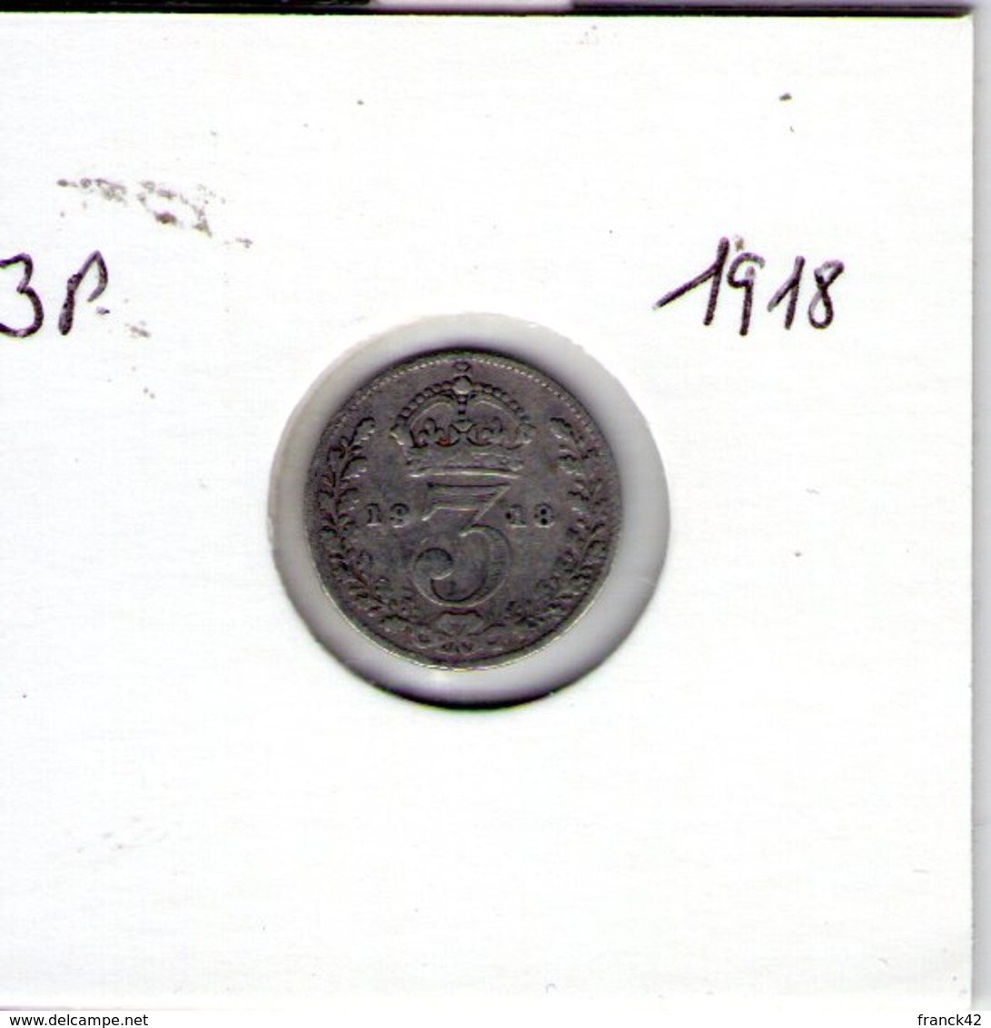 Grande Bretagne. 3 Pence 1918 - F. 3 Pence