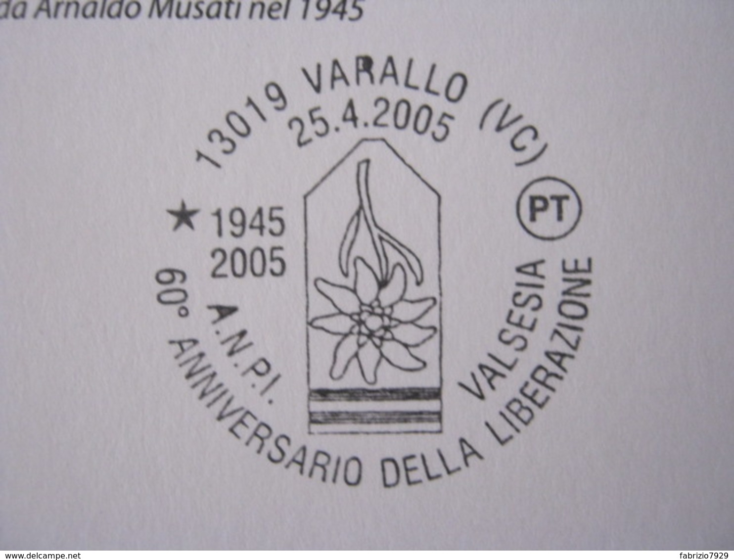 A.14 ITALIA ANNULLO 2005 VARALLO VERCELLI 60 ANNI LIBERAZIONE RESISTENZA  PARTIGIANI ANPI A.N.P.I. WAR  GUERRA MILITARIA - Seconda Guerra Mondiale