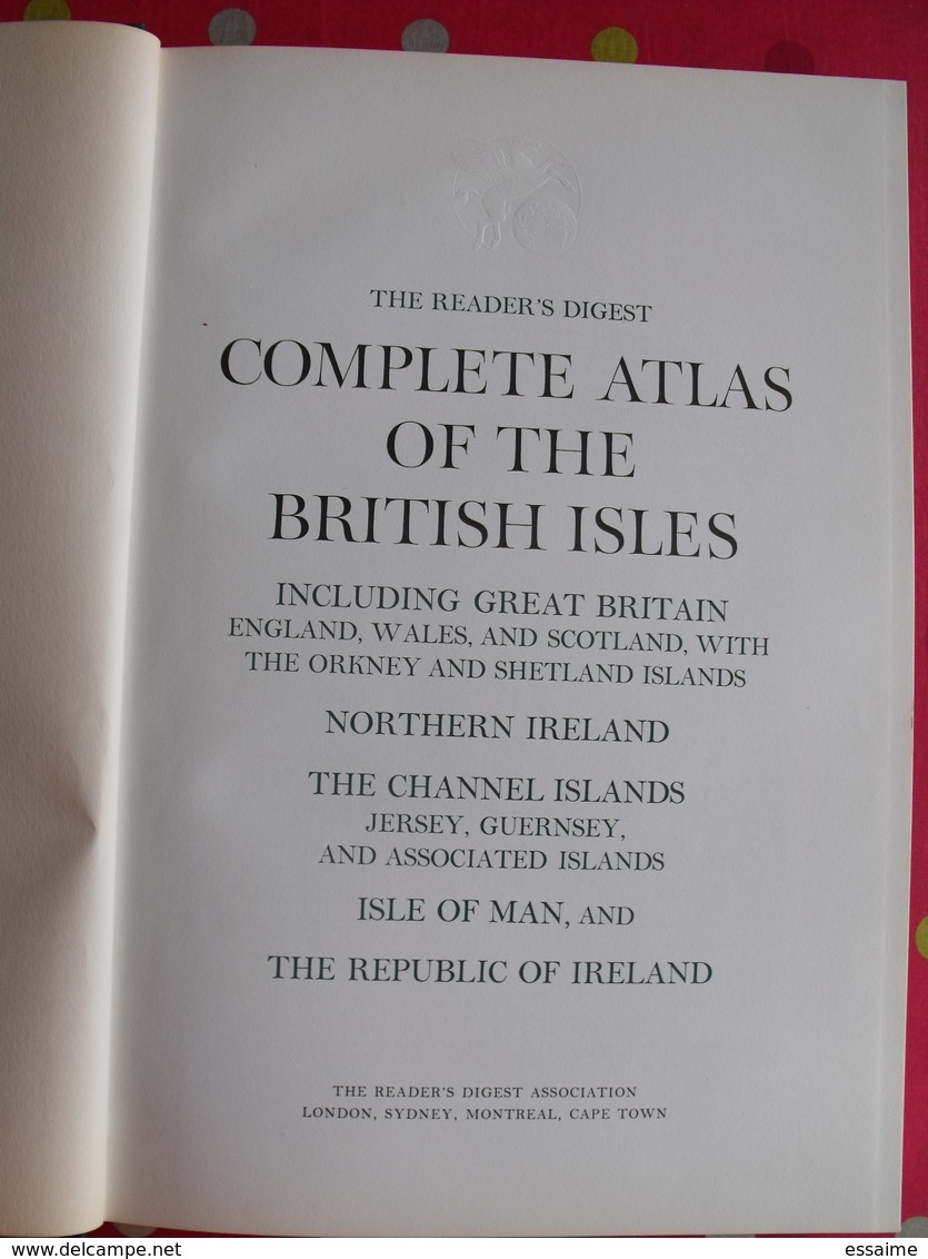 Complete Atlas Of The Britich Isles. 1965. Iles Britanniques. Très Nombreuses Cartes Et Index. - Kultur