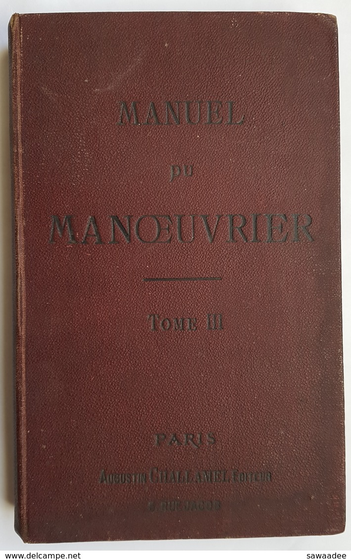 LIVRE - MARINE - MANUEL DU MANOEUVRIER - COURS DE MANOEUVRE -TOME III - ECOLE NAVALE - A. CHALLAMEL - 1891 - Français