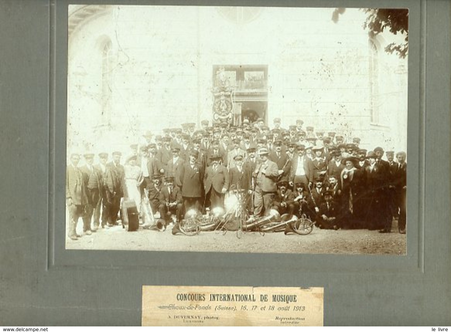 PHOTOGRAPHIE PAPIER SUR CARTON FORT. CHAUX-DE-FONDS SUISSE 1913 CONCOURS INTERNATIONAL DE MUSIQUE - Altri & Non Classificati