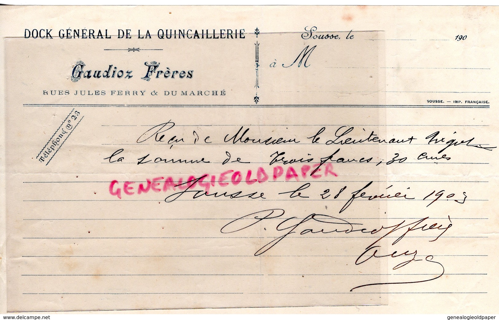 TUNISIE - SOUSSE - RARE FACTURE GAUDIOZ FRERES- DOCK GENERAL QUINCAILLERIE- RUE JULES FERRY ET RUE DU MARCHE-1903 - Otros & Sin Clasificación