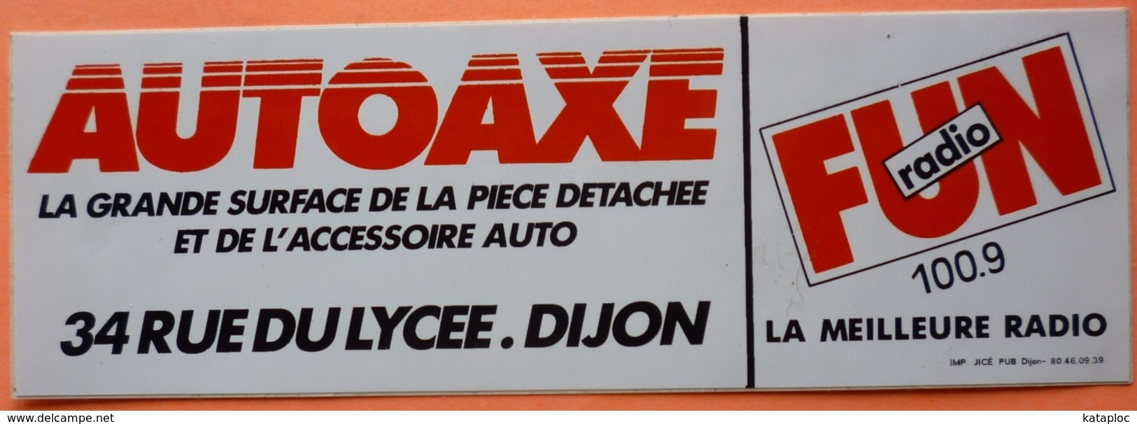 AUTOCOLLANT STICKER - AUTOAXE - DIJON - FUN RADIO - Autocollants