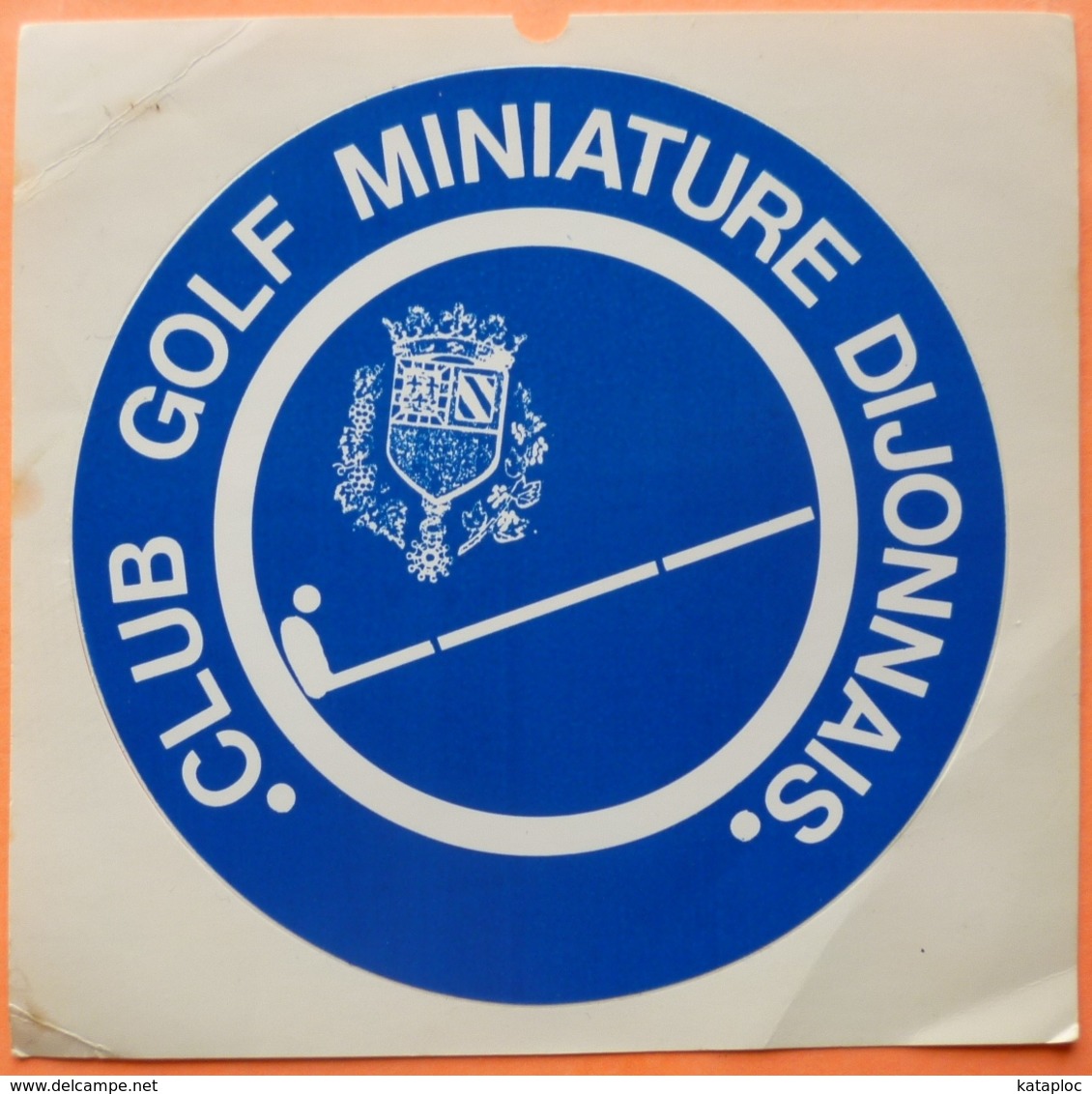 AUTOCOLLANT STICKER - CLUB GOLF MINIATURE DIJONNAIS - DIJON - Autocollants