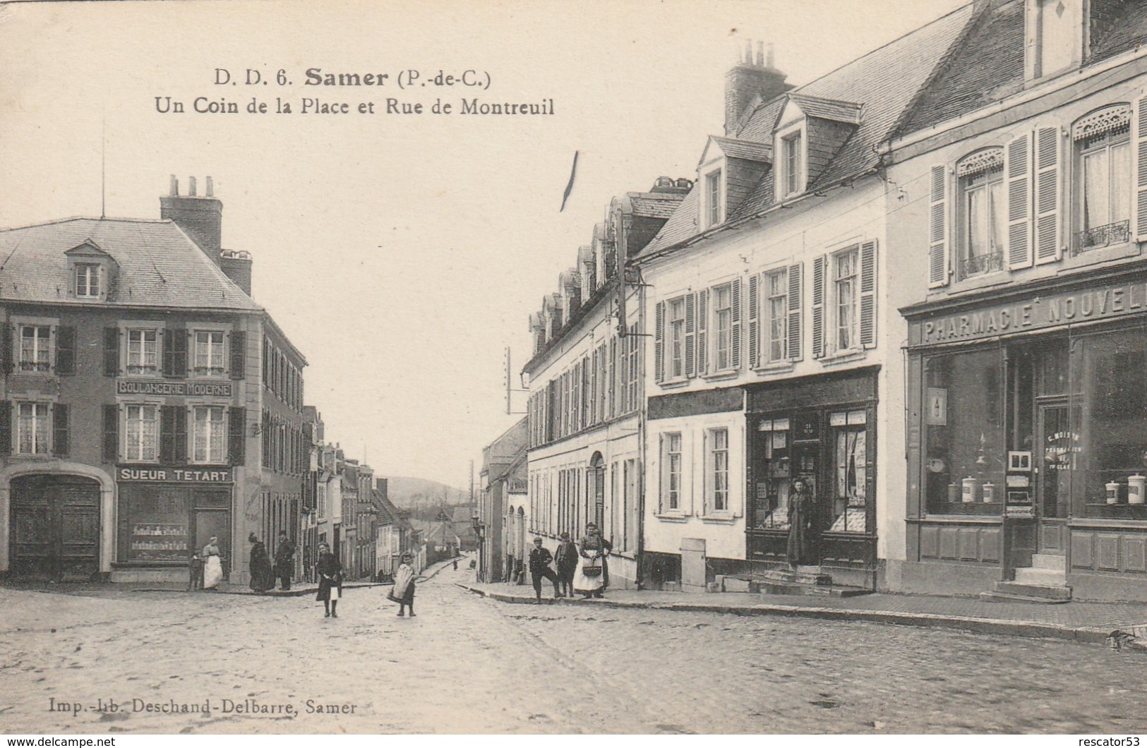 Rare Cpa Samer Un Coin De La Place Et Rue Montreuil Pharmacie Et Boulangerie - Samer