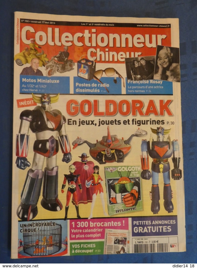 COLLECTIONNEUR & CHINEUR. N°150. 17/5/2013. GOLDORAK. CIRQUE. POSTE RADIO. FRANCOISE ROSAY. - 1950 - Oggi